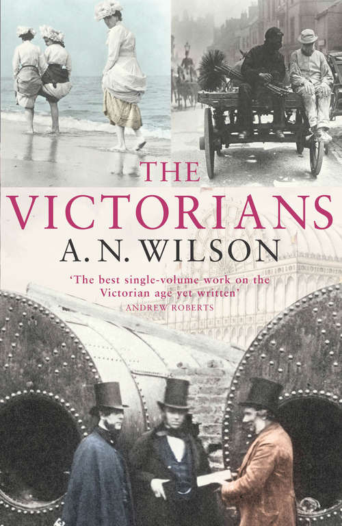Book cover of The Victorians: The Decline Of Britain In The World