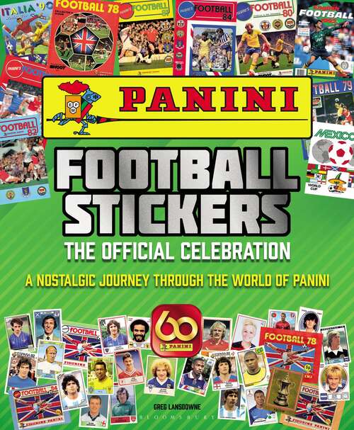 Book cover of Panini Football Stickers: The Official Celebration: A Nostalgic Journey Through the World of Panini