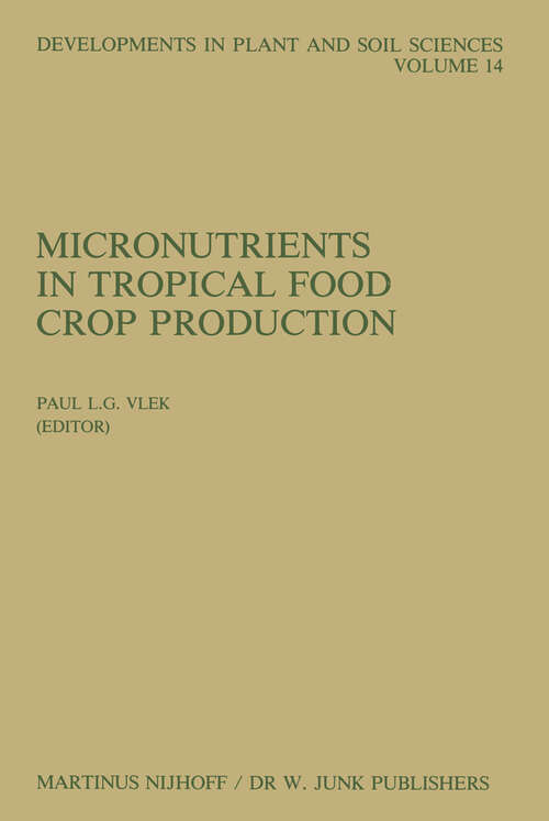 Book cover of Micronutrients in Tropical Food Crop Production (1985) (Developments in Plant and Soil Sciences #14)