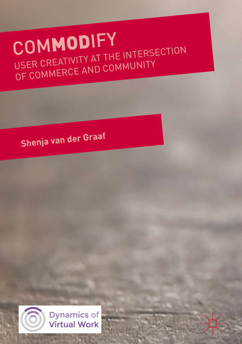 Book cover of ComMODify: User Creativity at the Intersection of Commerce and Community