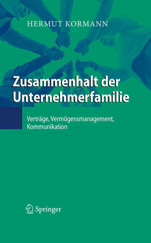 Book cover of Zusammenhalt der Unternehmerfamilie: Verträge, Vermögensmanagement, Kommunikation (2011)