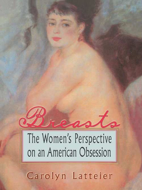 Book cover of Breasts: The Women's Perspective on an American Obsession