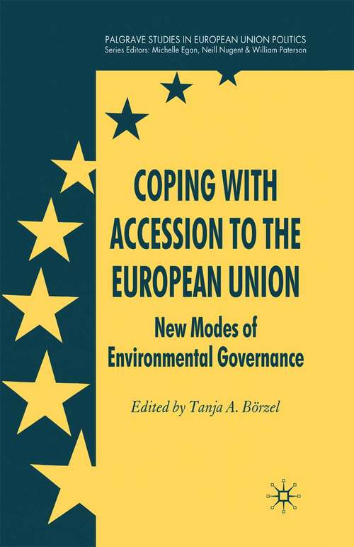 Book cover of Coping with Accession to the European Union: New Modes of Environmental Governance (2009) (Palgrave Studies in European Union Politics)