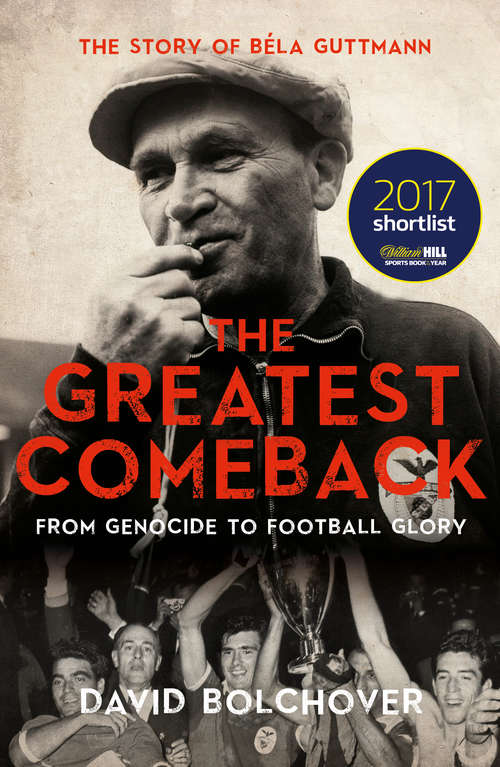 Book cover of The Greatest Comeback: The Story of Béla Guttman