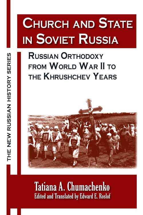 Book cover of Church and State in Soviet Russia: Russian Orthodoxy from World War II to the Khrushchev Years