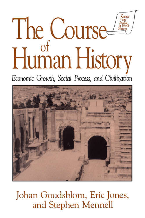 Book cover of The Course of Human History: Civilization and Social Process (Sources And Studies In World History Ser.)