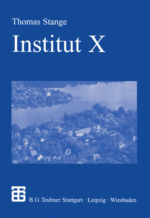 Book cover of Institut X: Die Anfänge der Kern- und Hochenergiephysik in der DDR (2001)