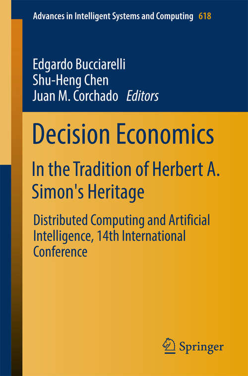 Book cover of Decision Economics: Distributed Computing and Artificial Intelligence, 14th International Conference (Advances in Intelligent Systems and Computing #618)