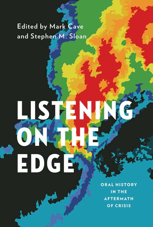 Book cover of Listening on the Edge: Oral History in the Aftermath of Crisis (Oxford Oral History Series)
