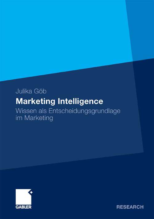 Book cover of Marketing Intelligence: Wissen als Entscheidungsgrundlage im Marketing (2010)
