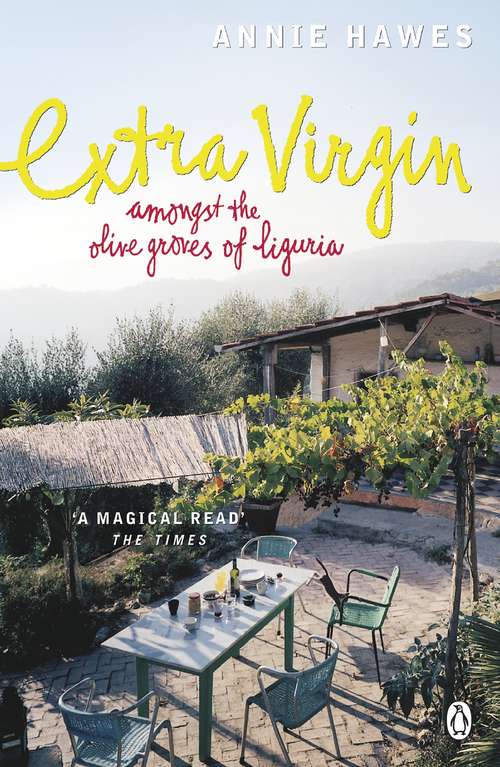 Book cover of Extra Virgin: A Young Woman Discovers The Italian Riviera, Where Every Month Is Enchanted