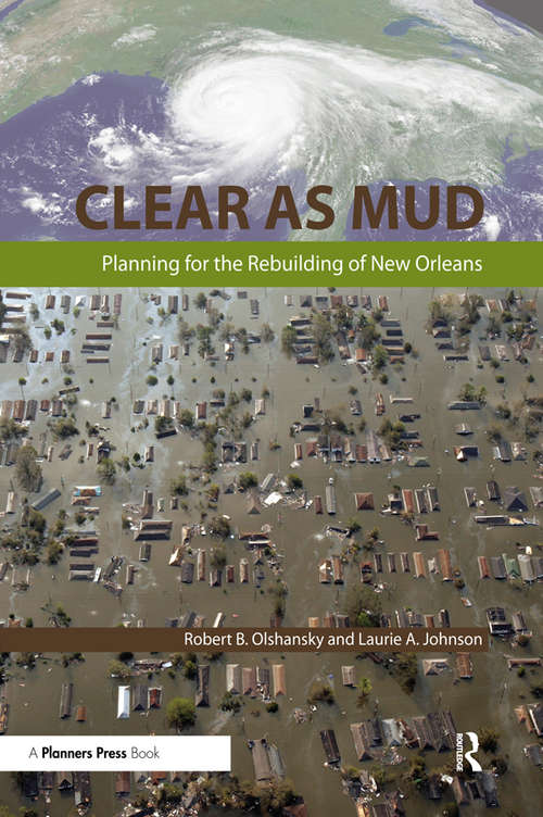 Book cover of Clear as Mud: Planning for the Rebuilding of New Orleans