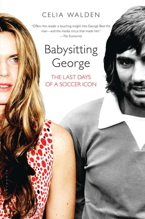 Book cover of Babysitting George: The Last Days of a Soccer Icon
