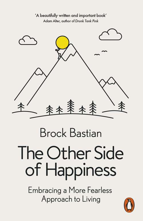 Book cover of The Other Side of Happiness: Embracing a More Fearless Approach to Living