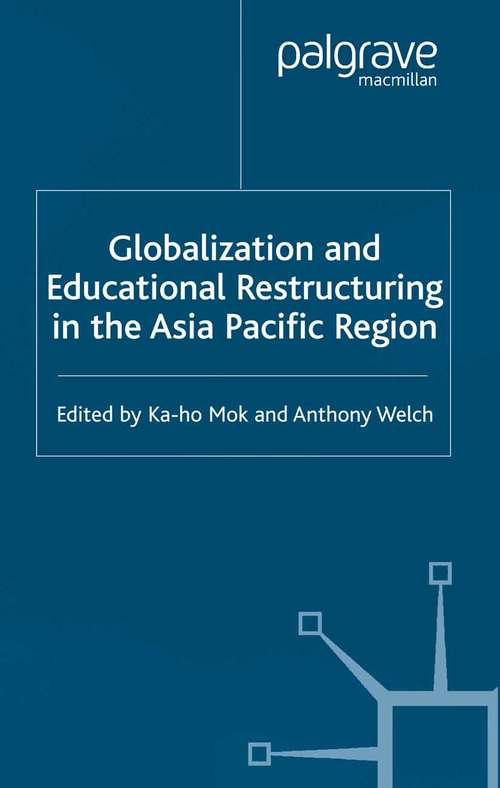 Book cover of Globalization and Educational Restructuring in the Asia Pacific Region (2003)