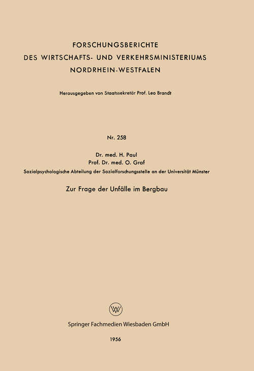 Book cover of Zur Frage der Unfälle im Bergbau (1956) (Forschungsberichte des Wirtschafts- und Verkehrsministeriums Nordrhein-Westfalen #258)