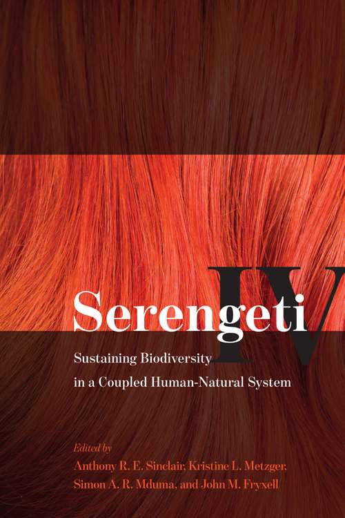 Book cover of Serengeti IV: Sustaining Biodiversity in a Coupled Human-Natural System