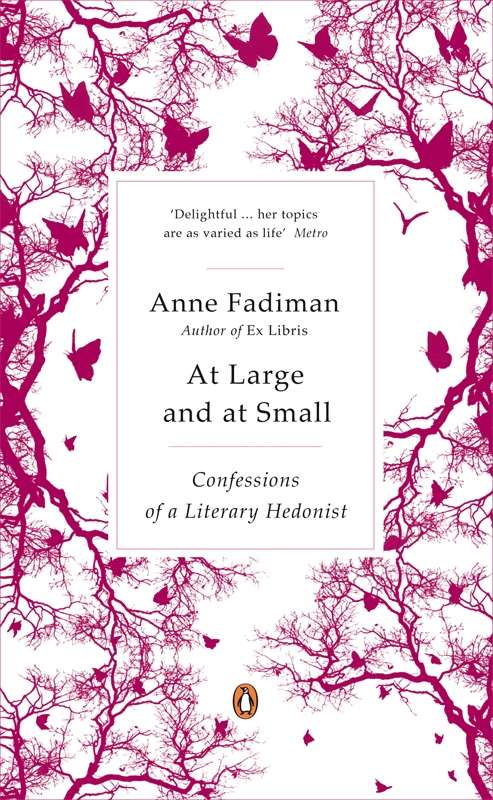 Book cover of At Large and at Small: Confessions of a Literary Hedonist