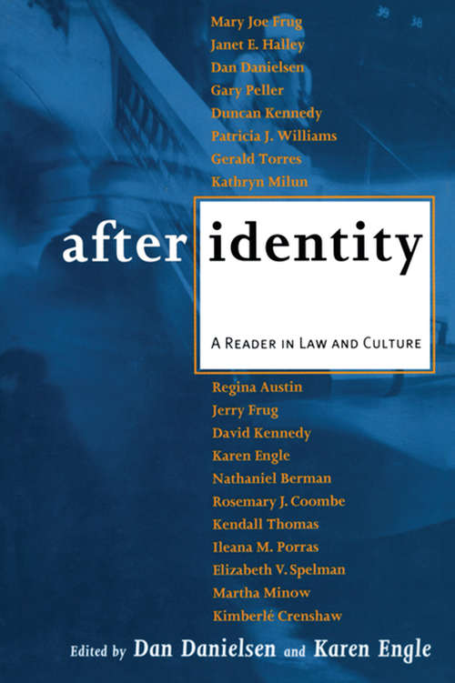Book cover of After Identity: A Reader in Law and Culture
