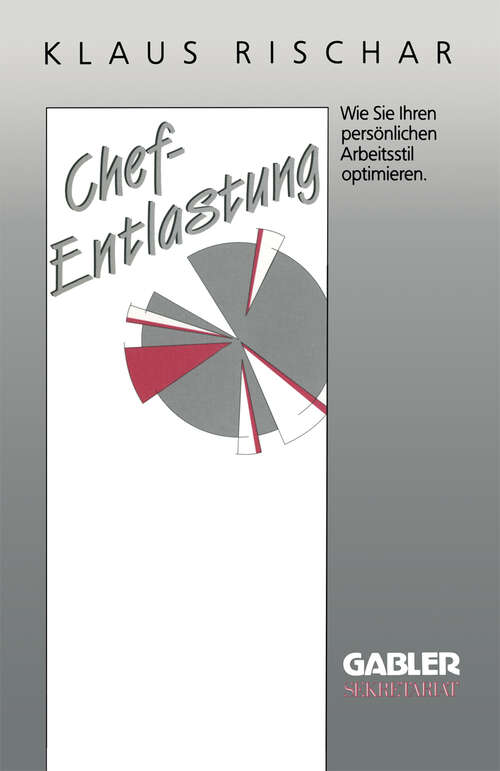 Book cover of Chefentlastung: Wie Sie Ihren persönlichen Arbeitsstil optimieren (1991)