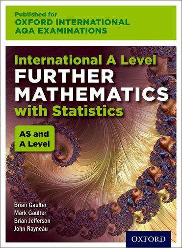 Book cover of International A Level Further Mathematics for Oxford International AQA Examinations: With Statistics