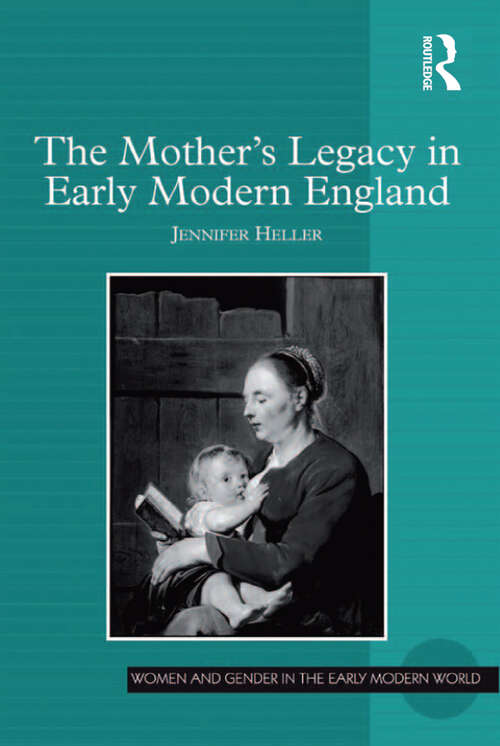 Book cover of The Mother's Legacy in Early Modern England