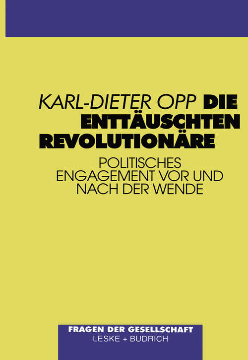 Book cover of Die enttäuschten Revolutionäre: Politisches Engagement vor und nach der Wende (1997)