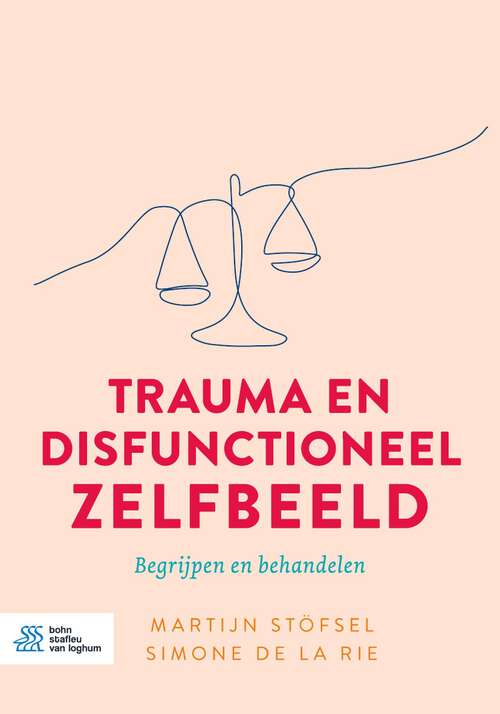 Book cover of Trauma en disfunctioneel zelfbeeld: Begrijpen en behandelen (1st ed. 2023)