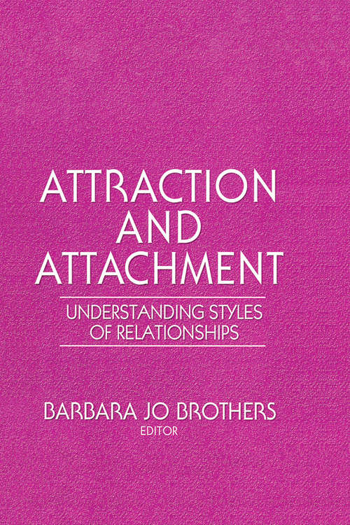 Book cover of Attraction and Attachment: Understanding Styles of Relationships