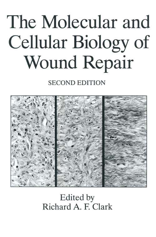 Book cover of The Molecular and Cellular Biology of Wound Repair (1988)