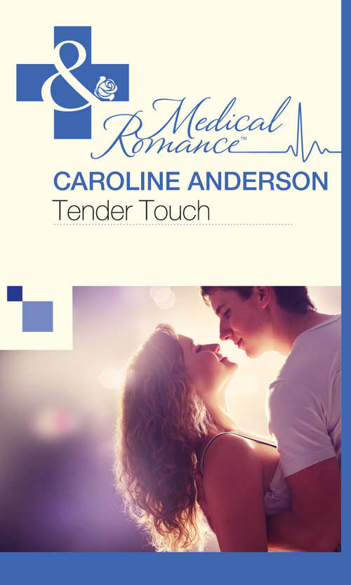 Book cover of Tender Touch (ePub First edition) (Mills And Boon Medical Ser.)