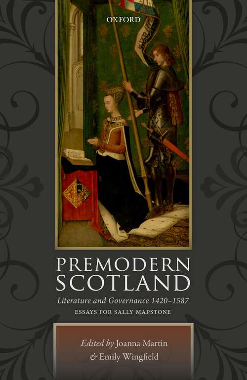 Book cover of Premodern Scotland: Literature and Governance 1420-1587