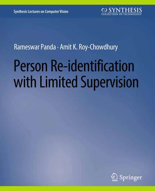 Book cover of Person Re-Identification with Limited Supervision (Synthesis Lectures on Computer Vision)