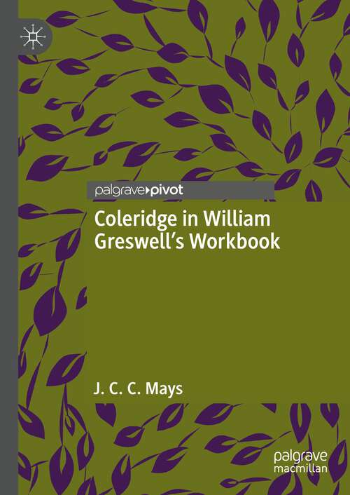 Book cover of Coleridge in William Greswell’s Workbook (1st ed. 2023)