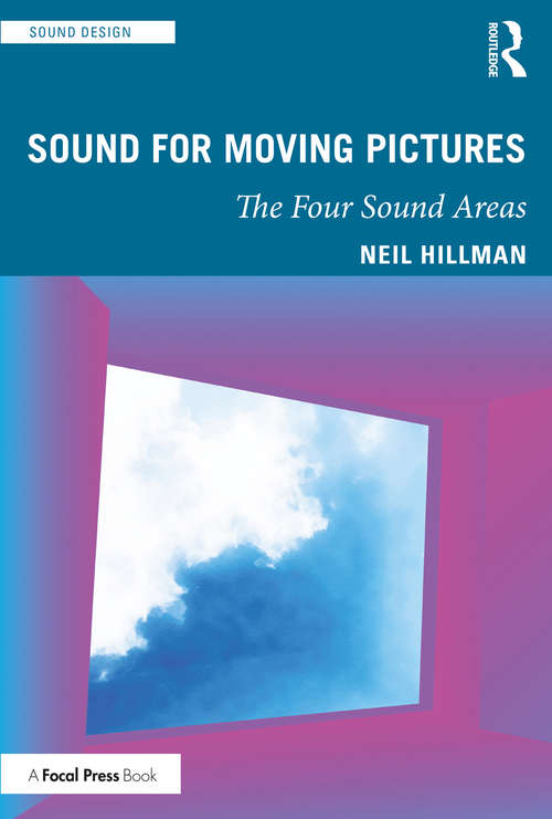 Book cover of Sound for Moving Pictures: The Four Sound Areas (Sound Design)