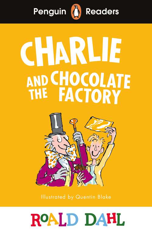 Book cover of Penguin Readers Level 3: Roald Dahl Charlie and the Chocolate Factory (Penguin Readers Roald Dahl: Level 3)