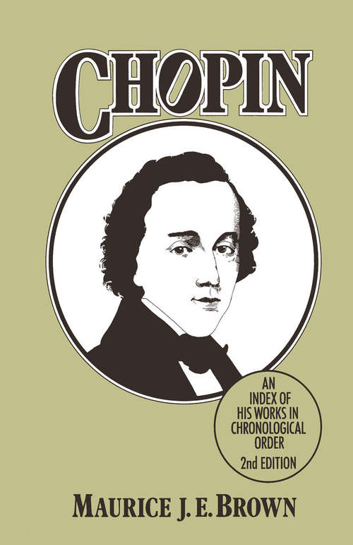 Book cover of Chopin: An Index of His Works in Chronological Order (pdf) (1st ed. 1972)