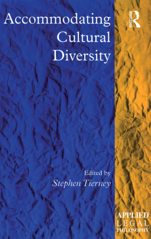 Book cover of Accommodating Cultural Diversity (Applied Legal Philosophy)