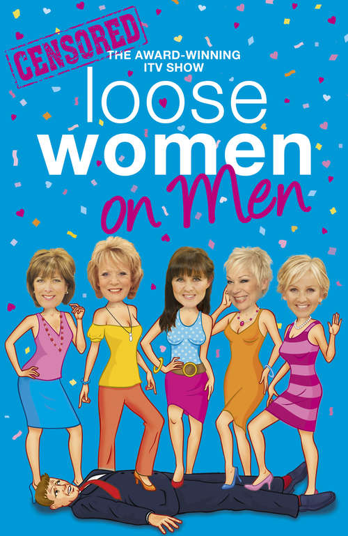 Book cover of Loose Women on Men (Loose Women)