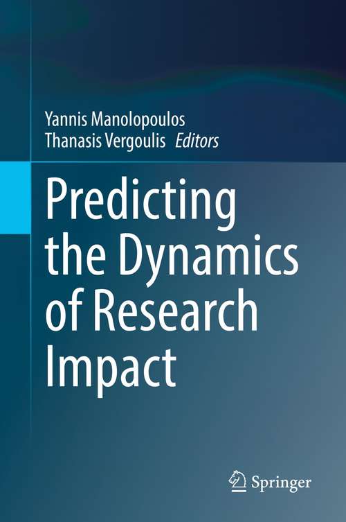 Book cover of Predicting the Dynamics of Research Impact (1st ed. 2021)