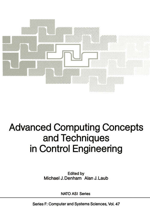 Book cover of Advanced Computing Concepts and Techniques in Control Engineering (1988) (NATO ASI Subseries F: #47)