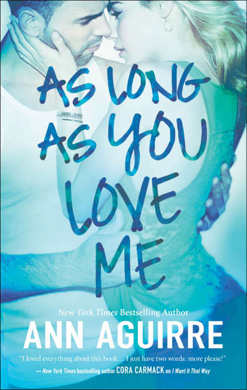 Book cover of As Long As You Love Me (ePub First edition) (Mira Ink Ser. #2)