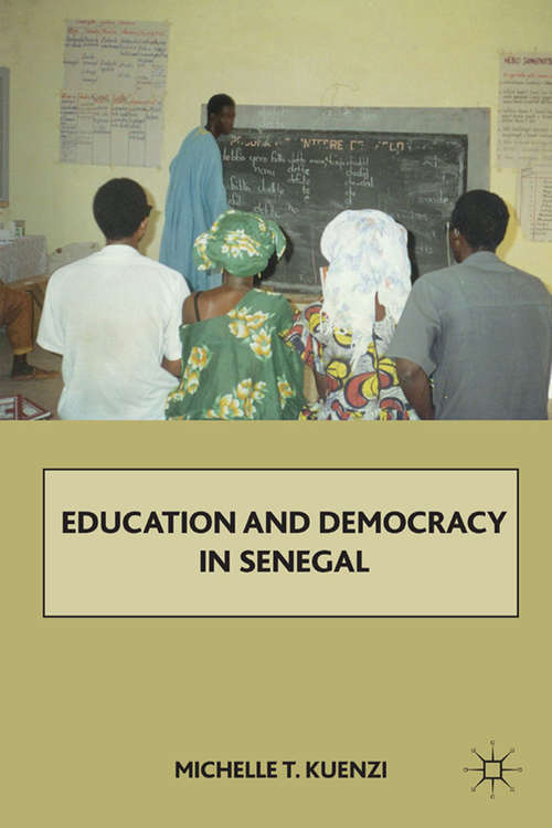 Book cover of Education and Democracy in Senegal (2011)