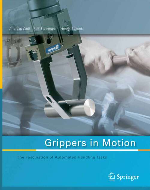 Book cover of Grippers in Motion: The Fascination of Automated Handling Tasks (2005)
