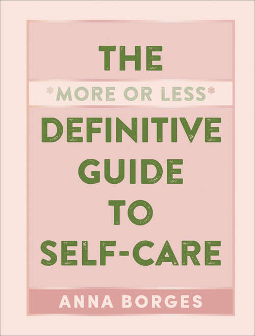Book cover of The More or Less Definitive Guide to Self-Care