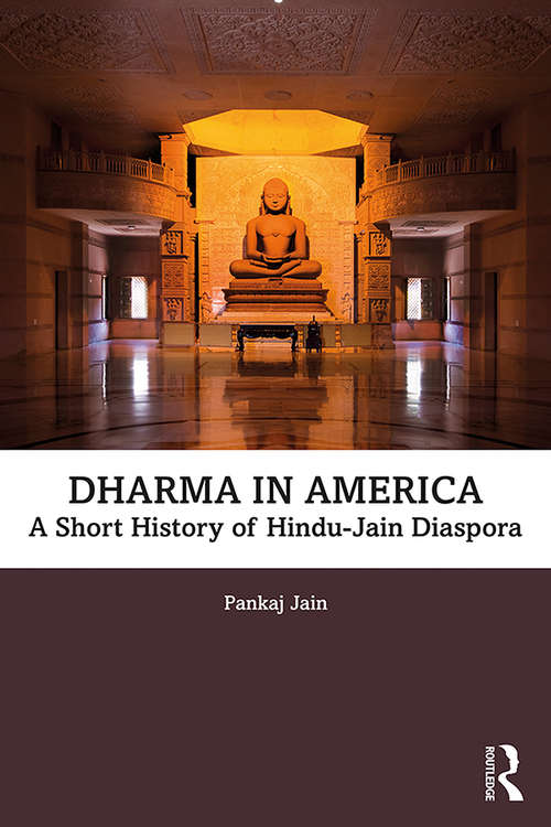 Book cover of Dharma in America: A Short History of Hindu-Jain Diaspora