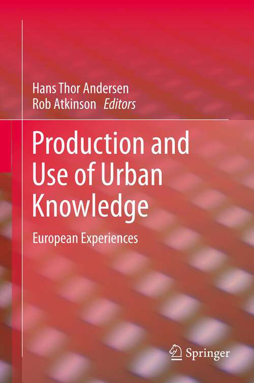 Book cover of Production and Use of Urban Knowledge: European Experiences (2014)