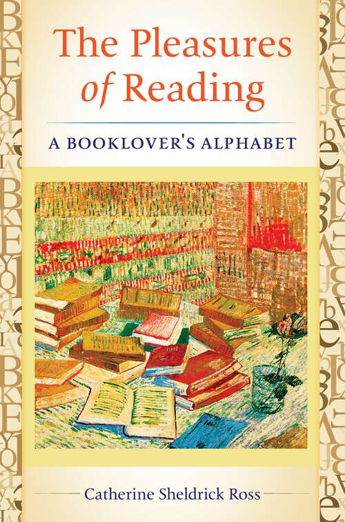 Book cover of The Pleasures of Reading: A Booklover's Alphabet