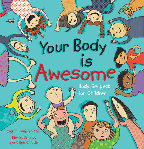 Book cover of Your Body is Awesome: Body Respect for Children (PDF)