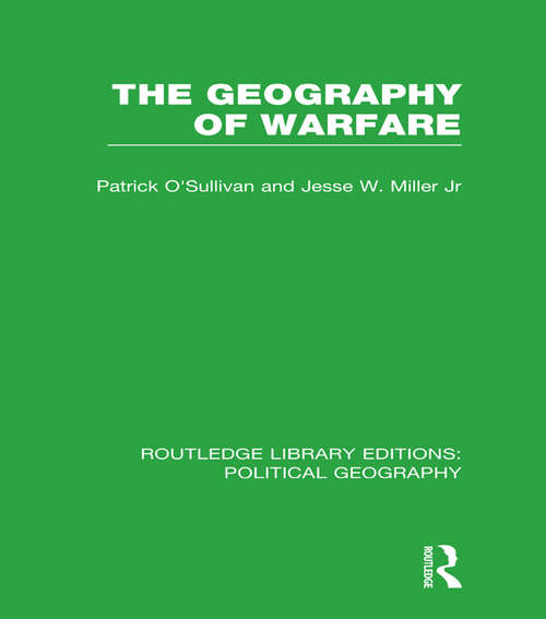 Book cover of The Geography of Warfare (Routledge Library Editions: Political Geography)